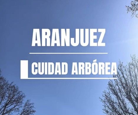 Aranjuez, galardonada por la ONU como 'Ciudad Arbórea del Mundo' por tercer año consecutivo